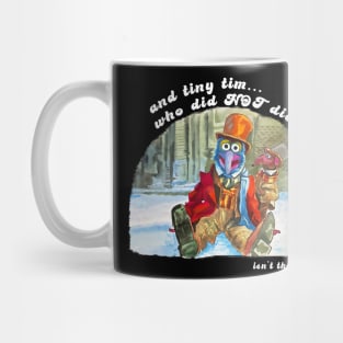 and tiny tim who did not die Mug